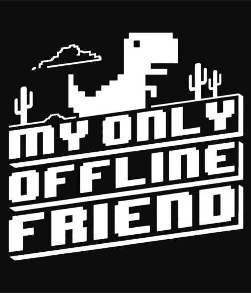 Offline friend Póló - Ha Fun Texts rajongó ezeket a pólókat tuti imádni fogod!