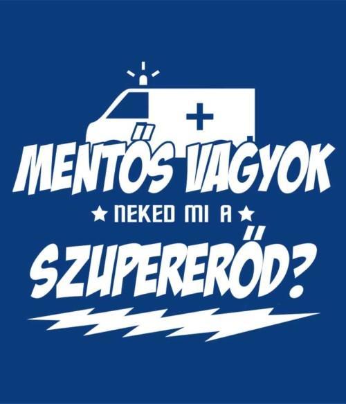 Mentős szupererő Póló - Ha Ambulance rajongó ezeket a pólókat tuti imádni fogod!