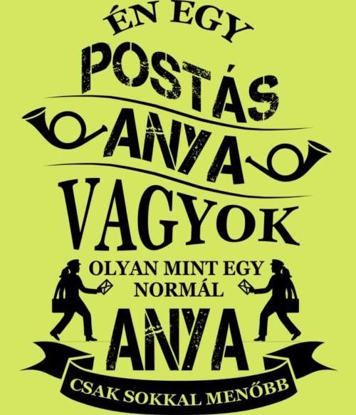Postás Anya Póló - Ha Postman rajongó ezeket a pólókat tuti imádni fogod!